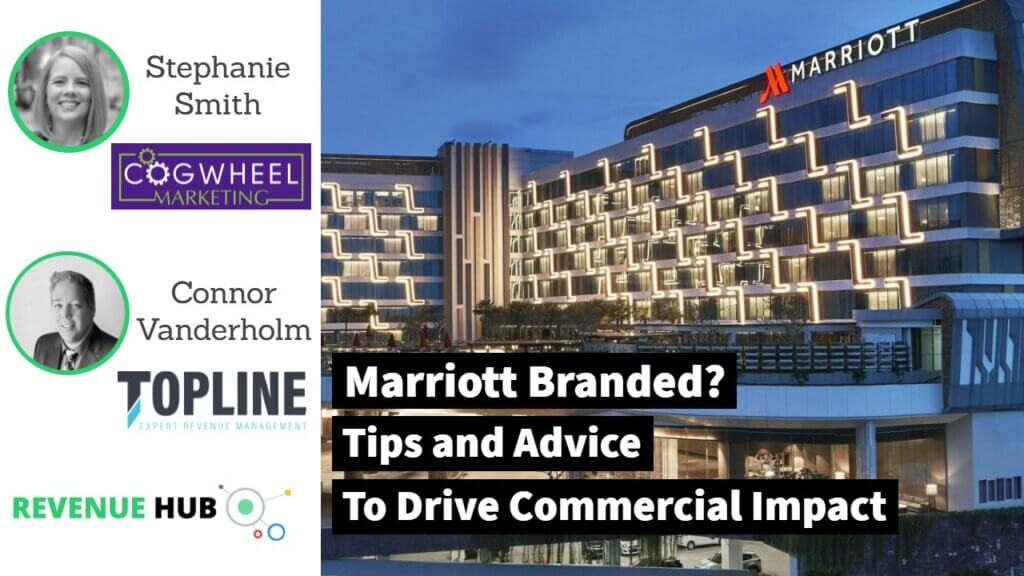 Marriott Branded Hotel? Tips and Advice to Drive Commercial Impact
