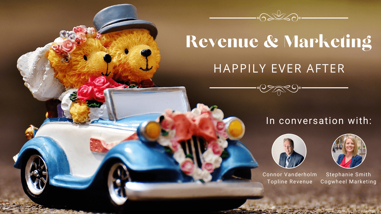 youtube thumbnail for a video discussion about marriage of revenue and marketing with stephanie at cogwheel marketing and connor at topline revenue