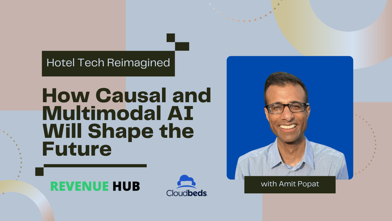 Blog image for article and video with cloudbeds about Hotel Tech Reimagined and how Causal and Multimodal AI will Shape the Future
